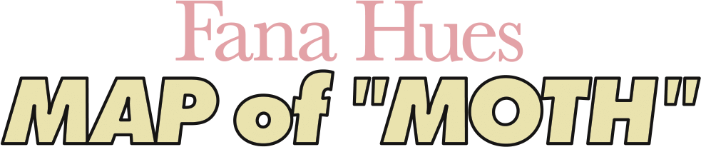 Fana Hues - Map of Moth